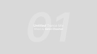 Untitled Trance Mix 01 ~ #utm01