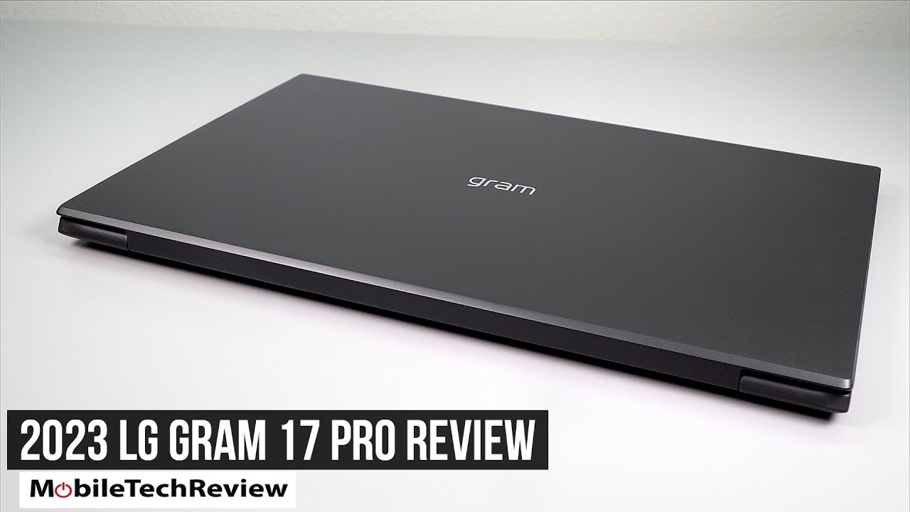 2023 LG Gram 17 Review (NVIDIA RTX) 