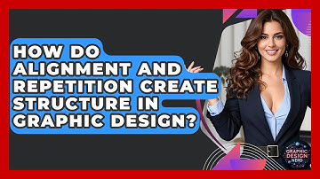 How Do Alignment And Repetition Create Structure In Graphic Design? - Graphic Design Nerd