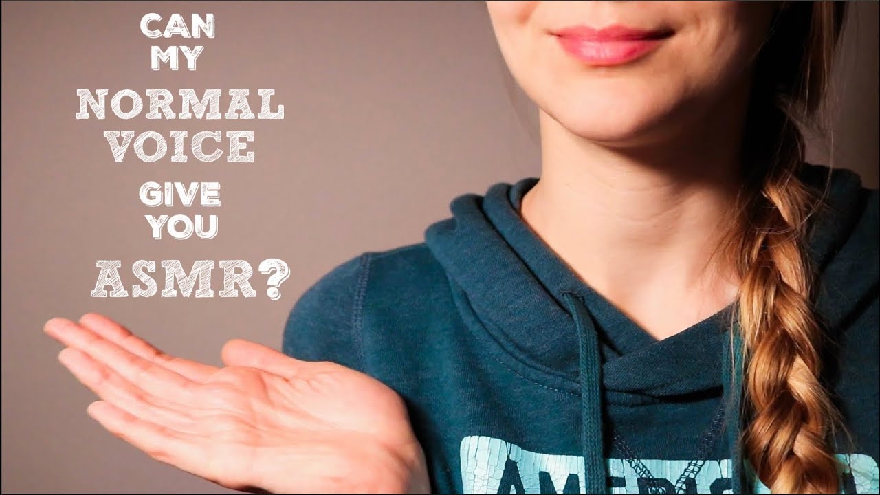 Can My Normal Voice Give You Tingles?