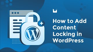 How To Add Gated Content To Your WordPress Website