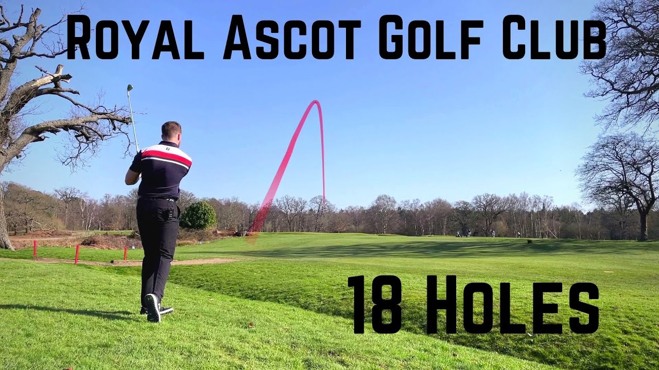 Royal Ascot Golf Club 18 Holes YouTube