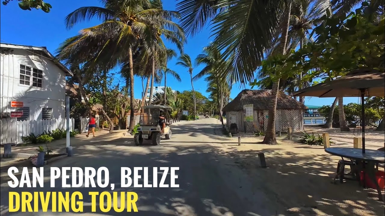 Driving Tour of BEAUTIFUL San Pedro, Belize
