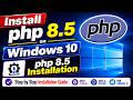 How to download and Install PHP 8.5 without XAMPP on Windows 10