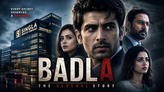 “Badla Full Movie In Hindi Dubbed 🔥 | Singla Group Ka Dark Secret Exposed”