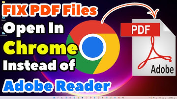 How to Fix PDF Files Open In Google Chrome Instead of Adobe Reader in Windows 11 PC or Laptop