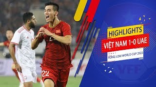 Highlights | Việt Nam 1-0 UAE | Siêu phẩm Tiến Linh, chiếm ngôi đầu bảng | VFF Channel