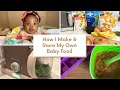 How I Make & Store My Own Baby Food! | Homemade Baby Purees