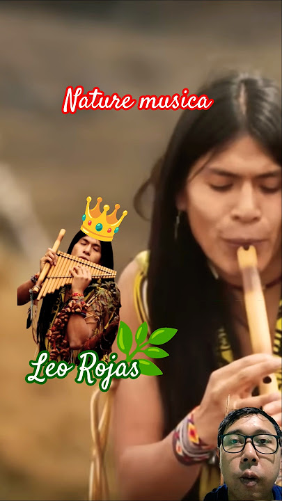 The King of Leo Rojas with sunpa ๐ #musica #flute #leorojas