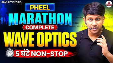 Class 12th Boards Physics Marathon | Complete Wave Optics | GG Sir Physics