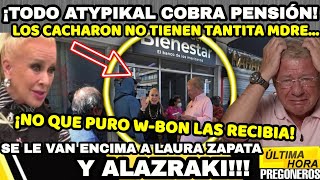 ¡TODO ATYPIKAL RECIBE PENSIÓN! CACHAN A LAURA ZAPATA Y ALAZRAKI