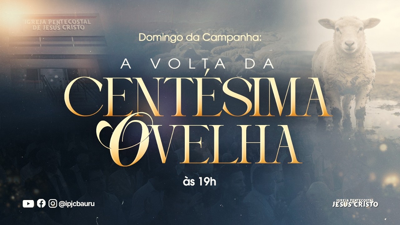 CULTO AO VIVO | 08/03/2026 | A VOLTA DA CENTÉSIMA OVELHA  | NOITE | @IPJCBAURUSP