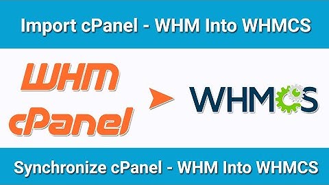 How To Import Cpanel Whm Account In Whmcs | Synchronize Cpanel Whm Account In Whmcs | Tooi.in