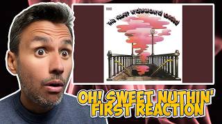The Velvet Underground - Oh! Sweet Nuthin' | REACTION