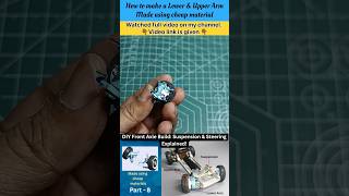 How to Make lower &amp; upper Arm.#shorts #diy #automobile