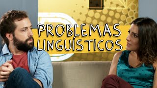 PROBLEMAS LINGUÍSTICOS