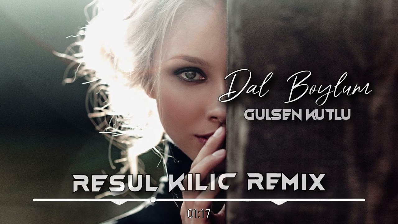 Gülşen Kutlu ( Resul Kılıç Remix ) Sana Yandım Dal Boylum!