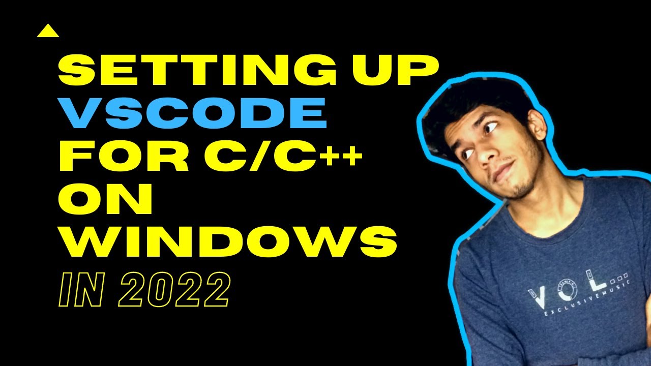Setting up VSCode for C/C++ on Windows 10 in 2022 - YouTube