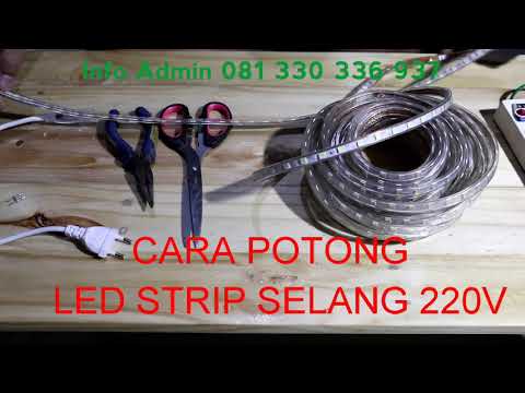 Cara Memotong LED Strip Selang 220V / Cara Potong LED Strip