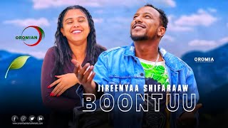 Jireenyaa Shifaraaw |BOONTUU| Oromo Music HD 2023