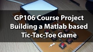 Matlab + Arduino Tic-Tac-Toe Game