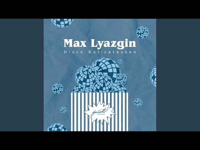 Max Lyazgin - Disco Delicatessen