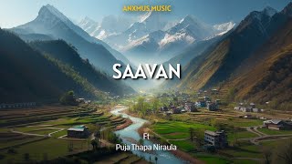 Anxmus - Saavan|Ft.puja Thapa Magar @Anxmu5