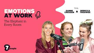 Emotions at Work: The Elephant in Every Room 🐘 (feat. Sanne Creusen & Rebecca Trouwee)