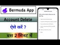 Bermuda App Par account delete kaise kare || Delete Account Bermuda App