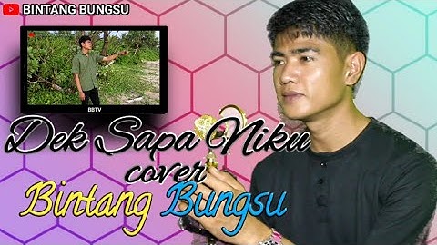 Dek sapa niku (Baharuddin R.S.) cover Bintang Bungsu || BINTANG BUNGSU