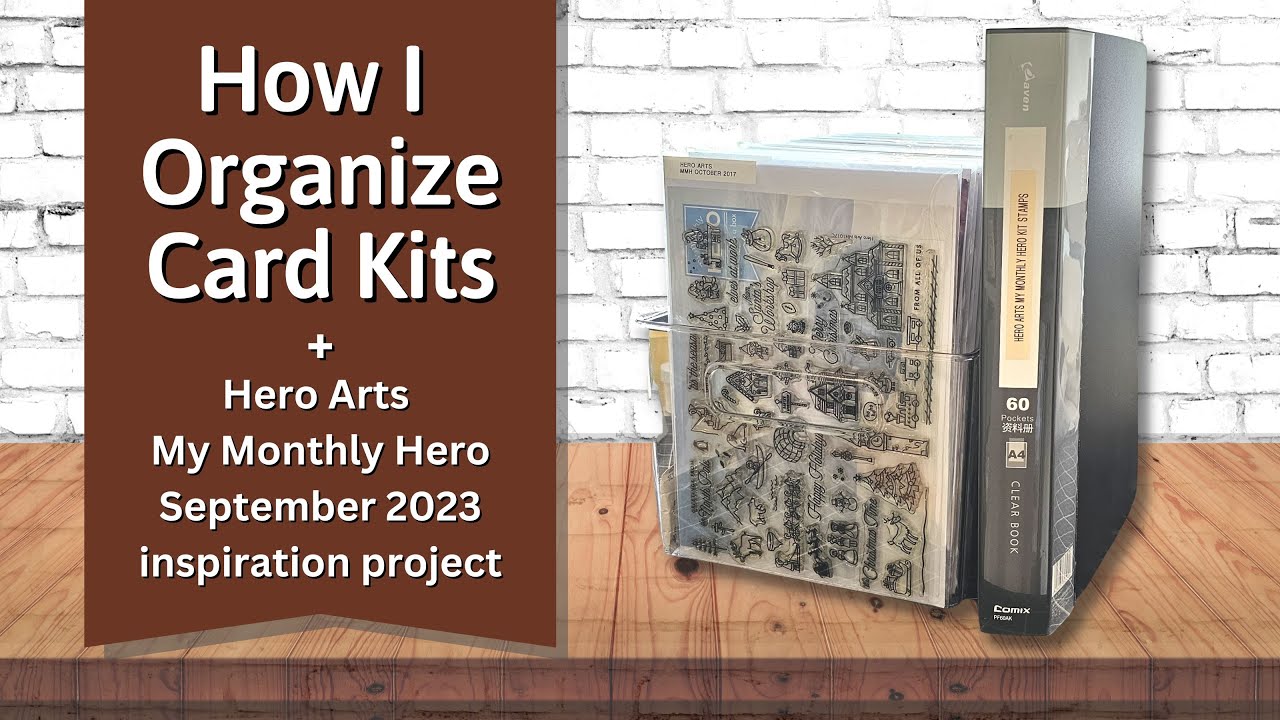 How I organize card kits | Hero Arts My Monthly Hero September 2023 kit