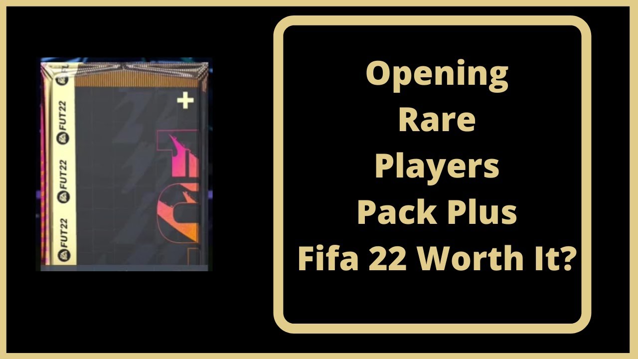 Opening Rare Players Pack Plus Fifa 22 Worth It? YouTube