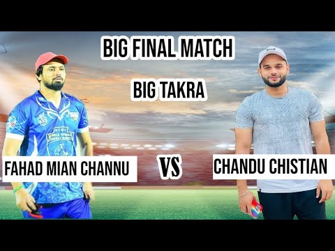 Fahad mian channu vs chandu chistian Big Final match - YouTube