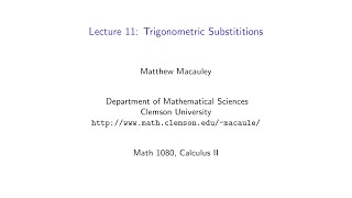 Calculus II, Lecture 11: Trigonometric substitutions