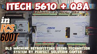 An old FCS 600T InjectionMoldingMachine retrofitting with #Techmation iTech5610 Controller & Q8A HMI
