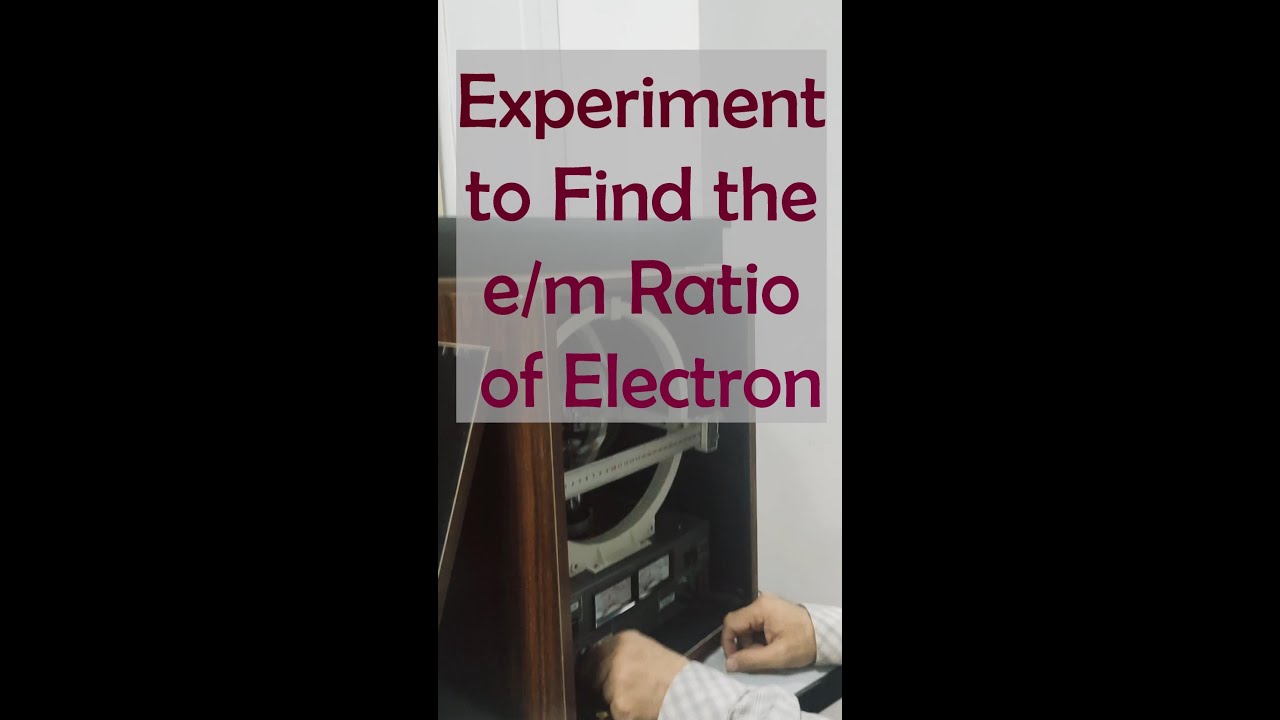 e/m ratio of electron ( Thomson Method Experiment ) YouTube