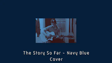 The Story So Far - Navy Blue Cover