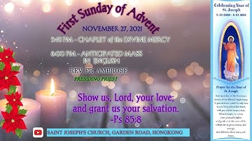 NOVEMBER 27, 2021: FIRST SUNDAY of ADVENT - ANTICIPATED MASS in ENGLISH