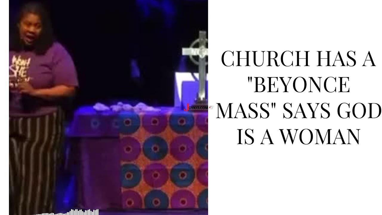 Church Has A "Beyonce Mass" Says God is a woman