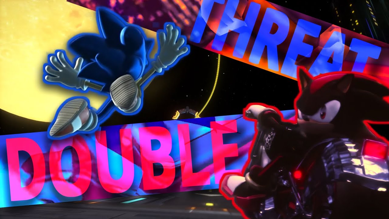 Sonic and Shadow "DOUBLE THREAT" Edit: Live and Learn Mix