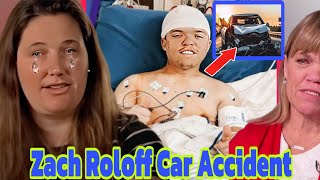 Very SAD 😭| Zach Roloff Car Accident |Hospitalized |Amy Crying |Little People Big World!