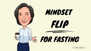 Episode 108: Mindset FLIP for Fasting