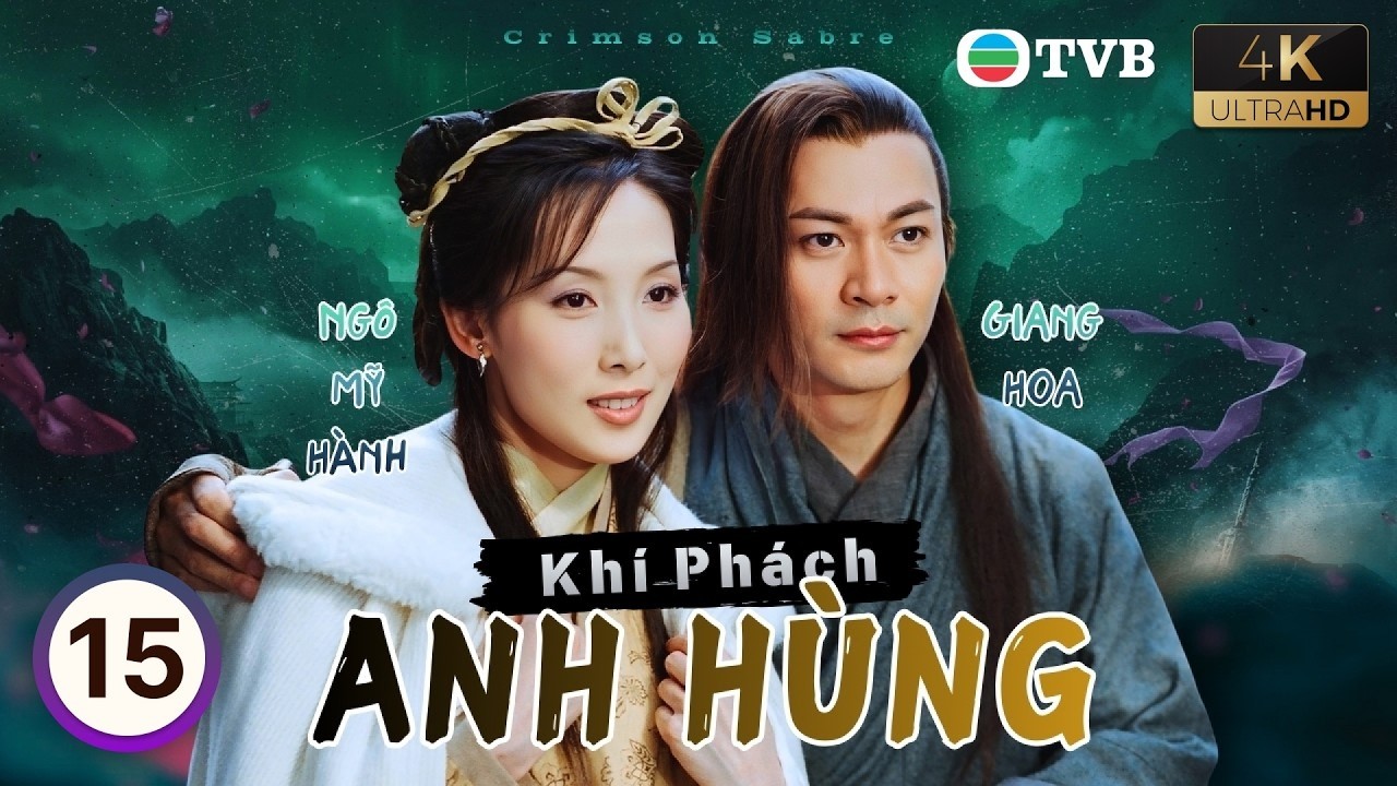 Phim TVB lồng tiếng Khí Phách Anh Hùng 4K (Crimson Sabre) 15/35 | Lâm Gia Đống, Xa Thi Mạn | 2000