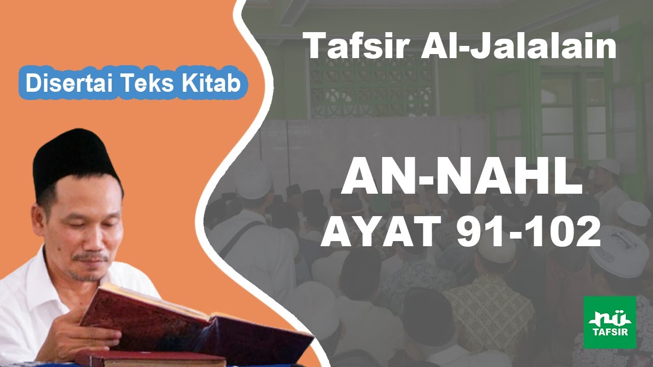 Ngaji Tafsir Al-Jalalain # An-Nahl # Ayat 91-102 # Disertai Teks Kitab # Gus Baha Terbaru