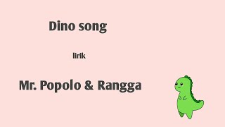 DINO SONG - Mr. Popolo & Rangga | viral tiktok - Badannya besar tangannya kecil