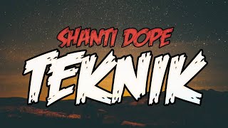 Teknik - Shanti Dope (Lyrics)