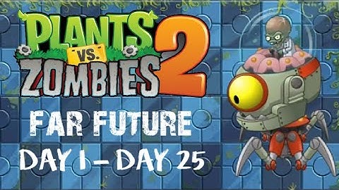 Far Future (Walkthrough) Day 1 - 25 | Plants vs Zombies 2
