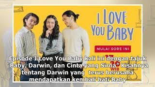 Sinopsis Sinetron SCTV Sinetron I Love You Baby Episode Senin, 6 Juli 2020