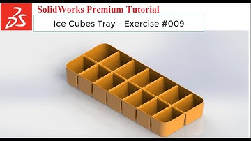Ice Cubes Tray Solidworks Premium Tutorials - Exercise #009