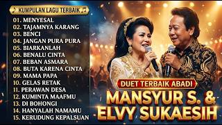 Mansyur S & Elvy Sukaesih Full Album 15 Lagu Terpopuler | Dangdut Lawas 80an 90an Nostalgia 🎵